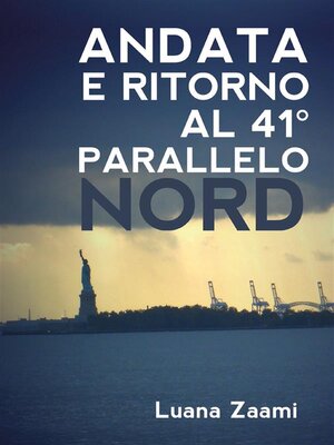 cover image of Andata e ritorno al 41° parallelo nord